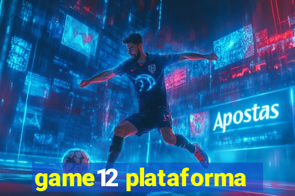 game12 plataforma